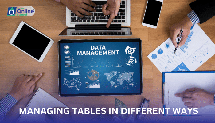 Lesson 05: Managing Tables in Different Ways